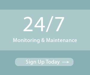24/7 Monitor & Maintenance